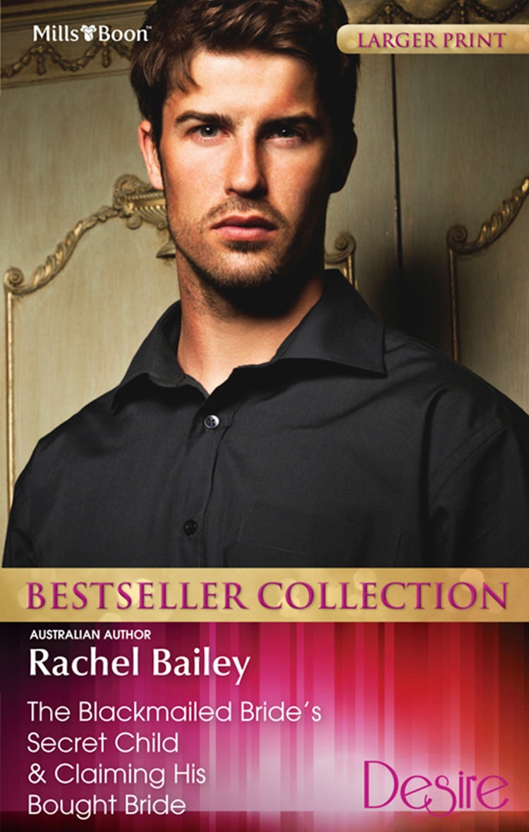 Cover image for The Blackmailed Bride's Secret Child/Claiming His Bought Bride, isbn: 9781460802397