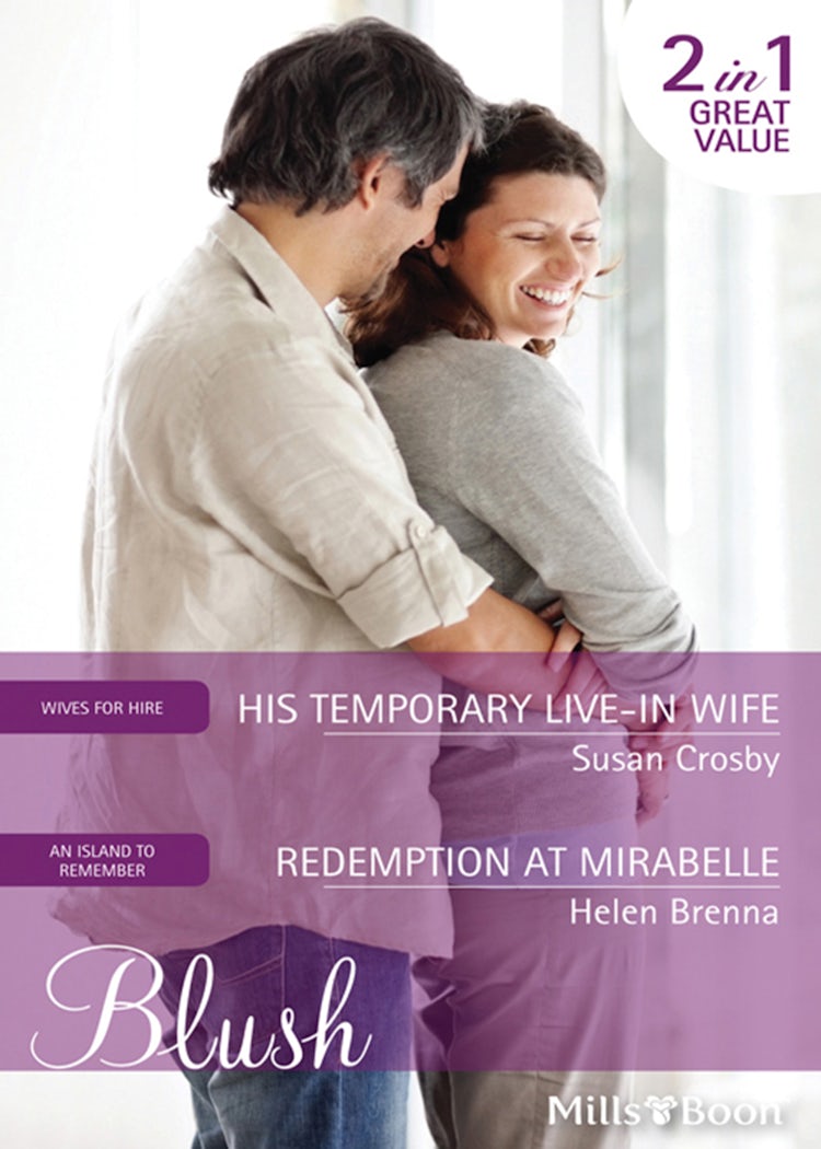 Cover image for His Temporary Live-In Wife/Redemption At Mirabelle, isbn: 9781460802755