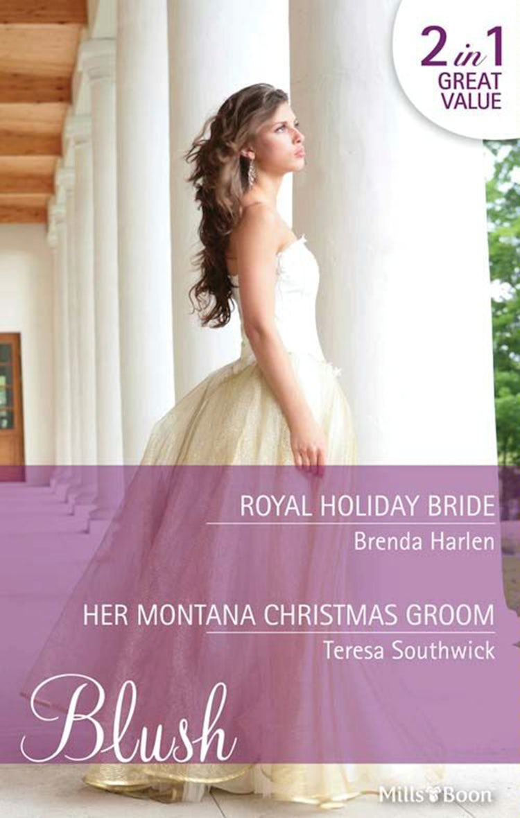 Cover image for Royal Holiday Bride/Her Montana Christmas Groom, isbn: 9781460802953