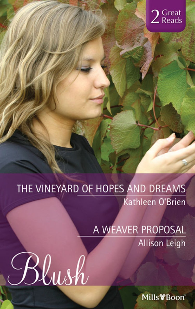 Cover image for The Vineyard Of Hopes And Dreams/A Weaver Proposal, isbn: 9781460803127