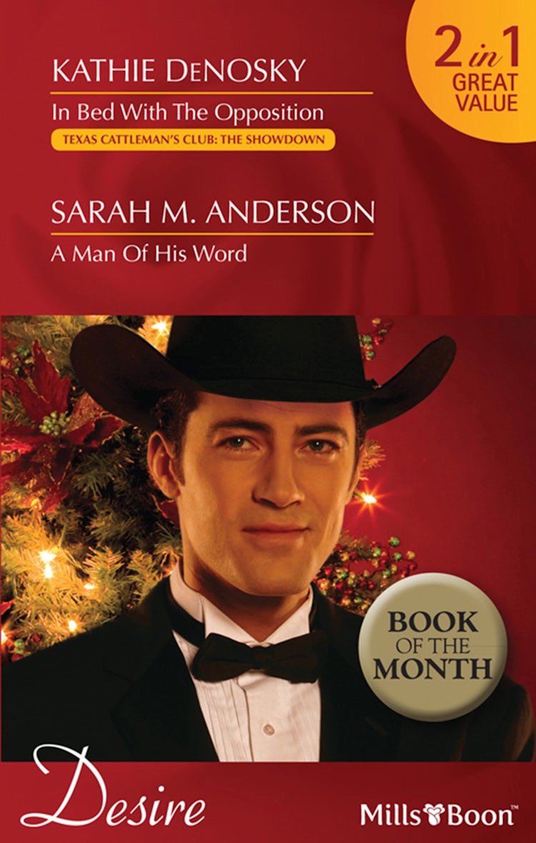 Cover image for In Bed With The Opposition/A Man Of His Word, isbn: 9781460803349