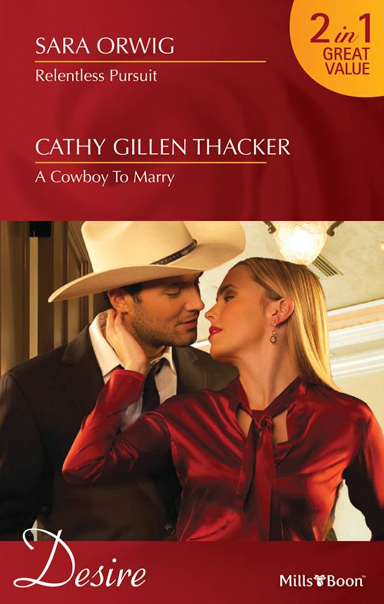Cover image for Relentless Pursuit/A Cowboy To Marry, isbn: 9781460803455