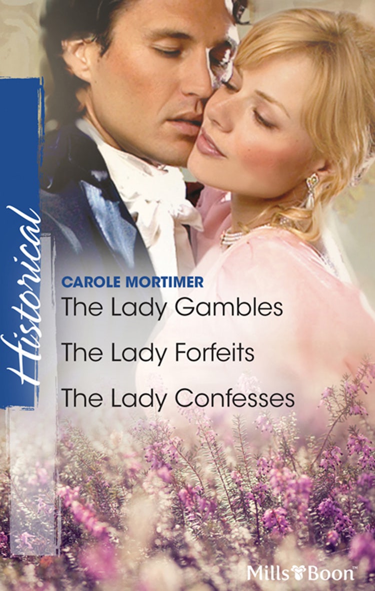 Cover image for The Lady Gambles/The Lady Forfeits/The Lady Confesses, isbn: 9781460805022