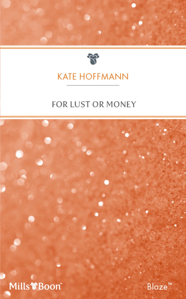 Cover image for For Lust Or Money, isbn: 9781460808054