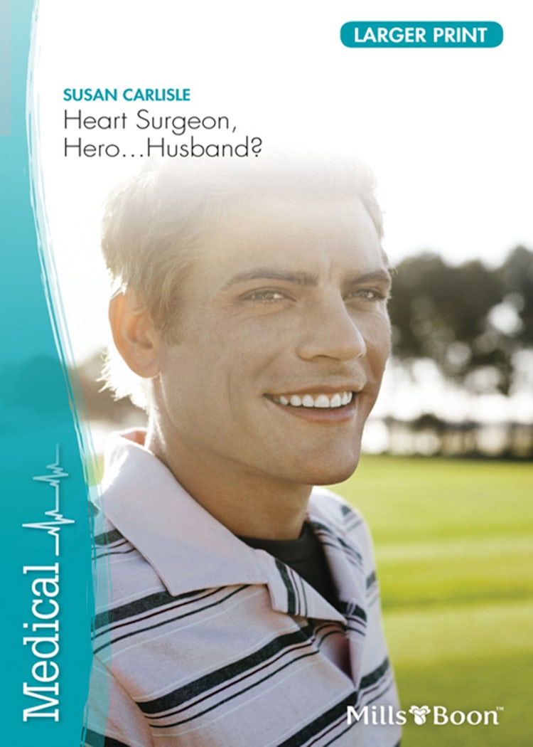 Cover image for Heart Surgeon, Hero...Husband?, isbn: 9781460809181