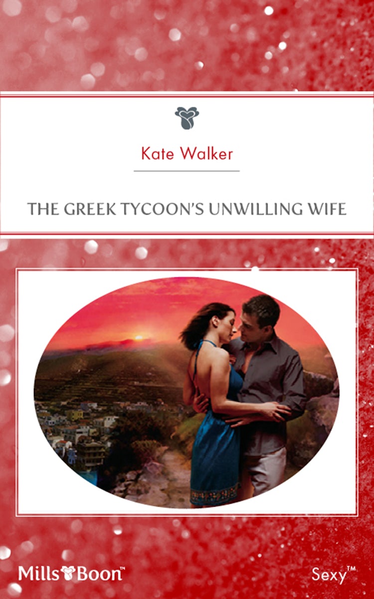 Cover image for The Greek Tycoon's Unwilling Wife, isbn: 9781460809204