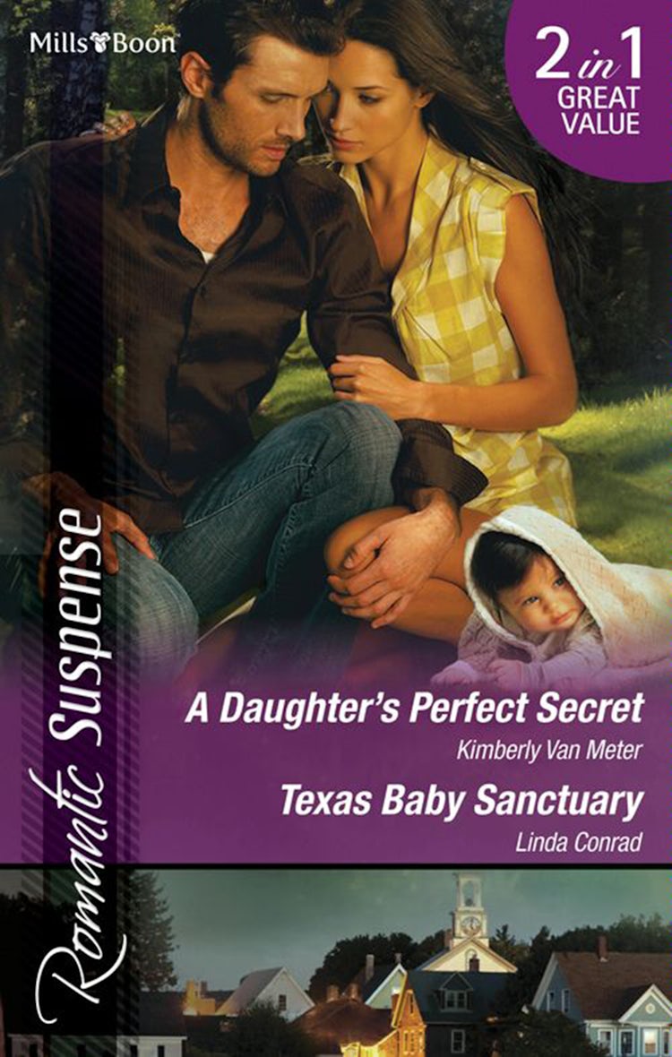 Cover image for A Daughter's Perfect Secret/Texas Baby Sanctuary, isbn: 9781460811719