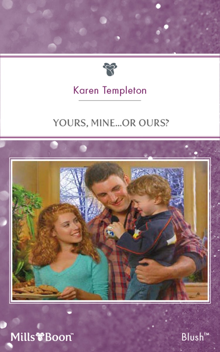 Cover image for Yours, Mine...Or Ours?, isbn: 9781460811924