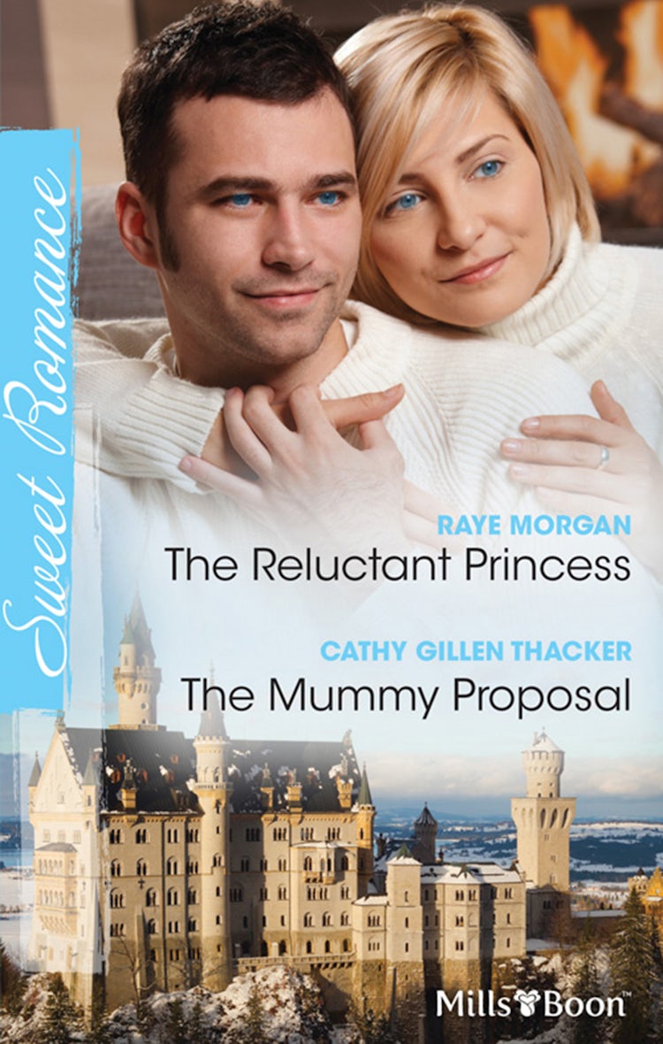 Cover image for The Reluctant Princess/The Mummy Proposal, isbn: 9781460813171