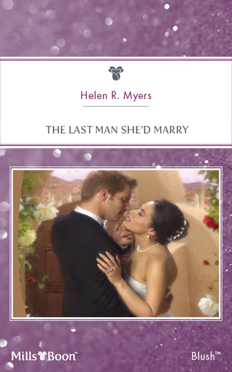 Cover image for The Last Man She'd Marry, isbn: 9781460816493