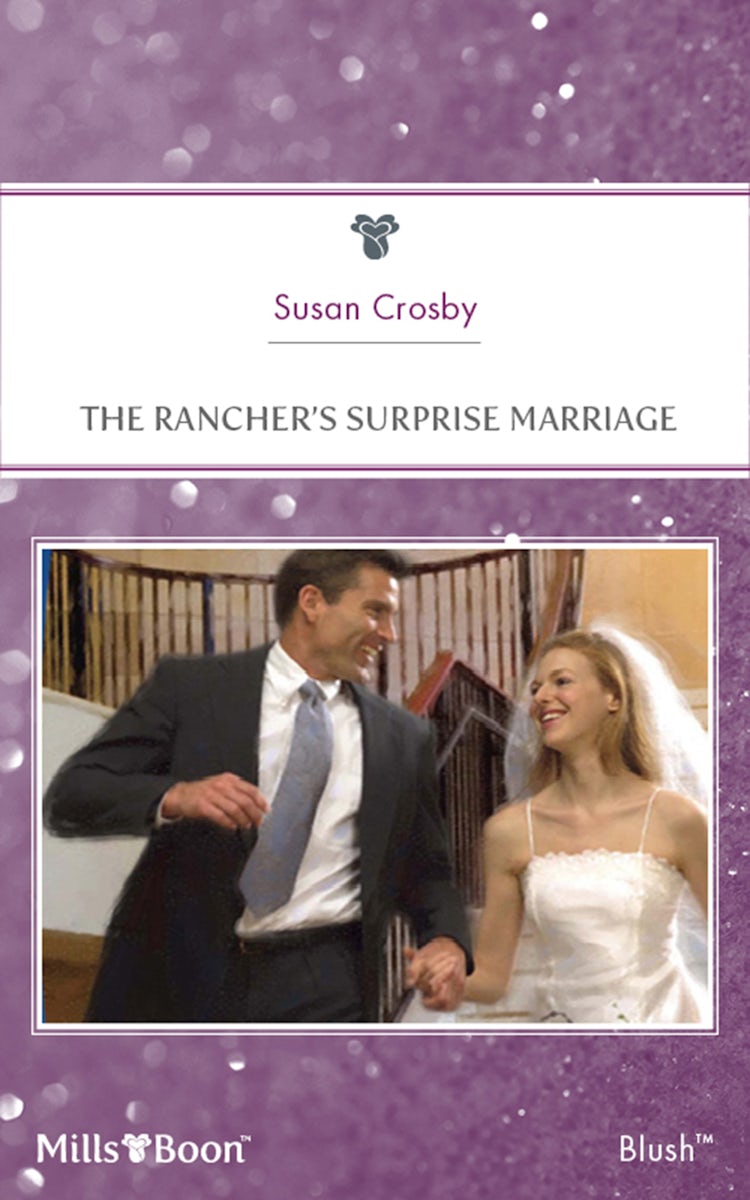 Cover image for The Rancher's Surprise Marriage, isbn: 9781460817865