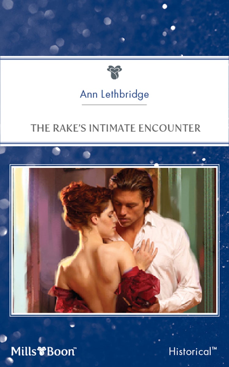 Cover image for The Rake's Intimate Encounter, isbn: 9781460821176