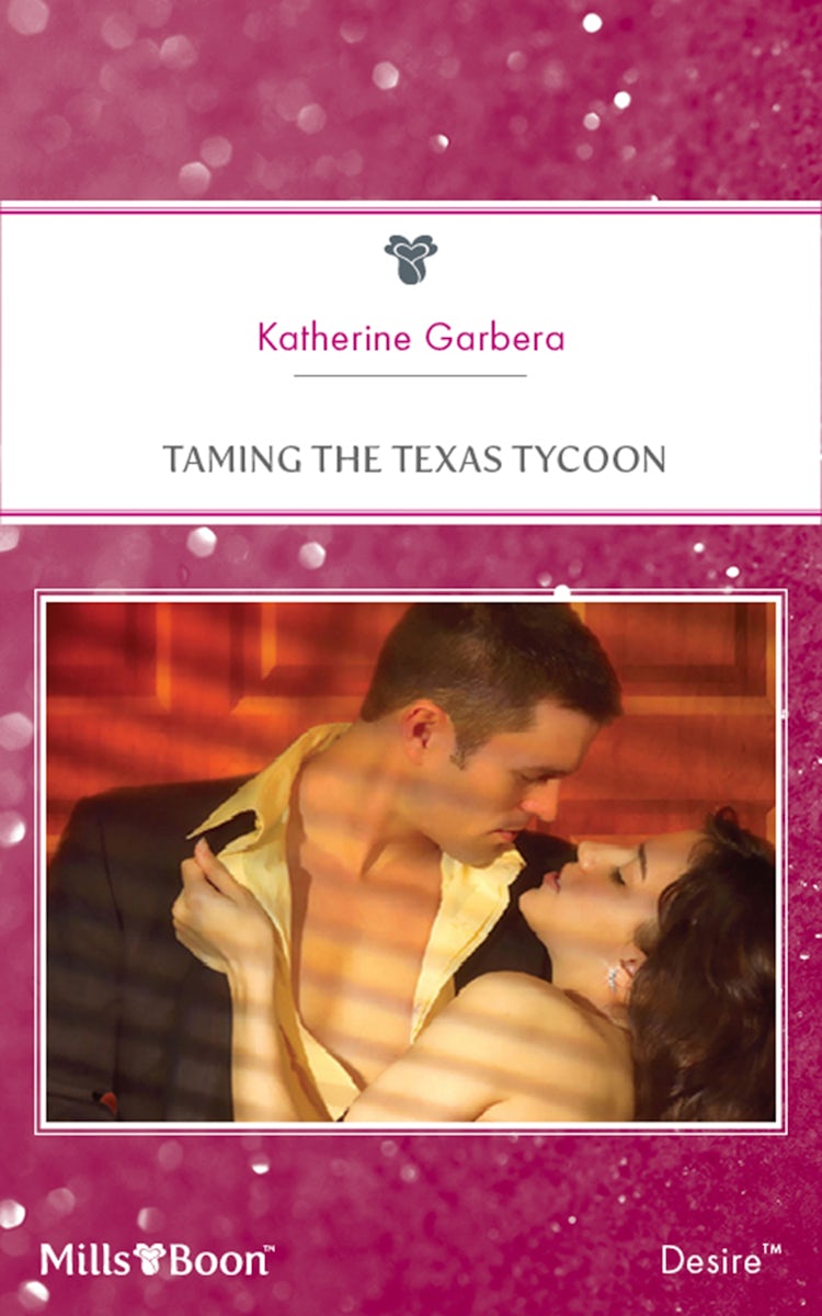 Cover image for Taming The Texas Tycoon, isbn: 9781460824214