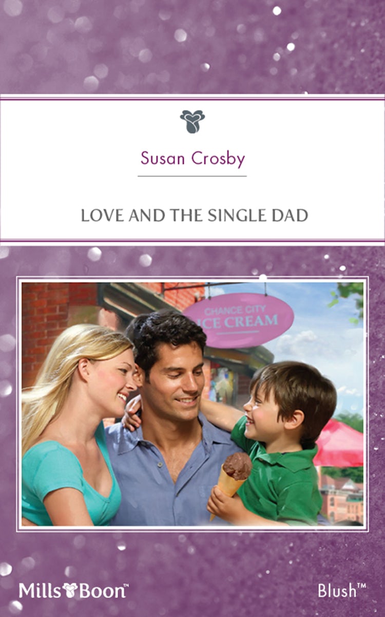 Cover image for Love And The Single Dad, isbn: 9781460827956