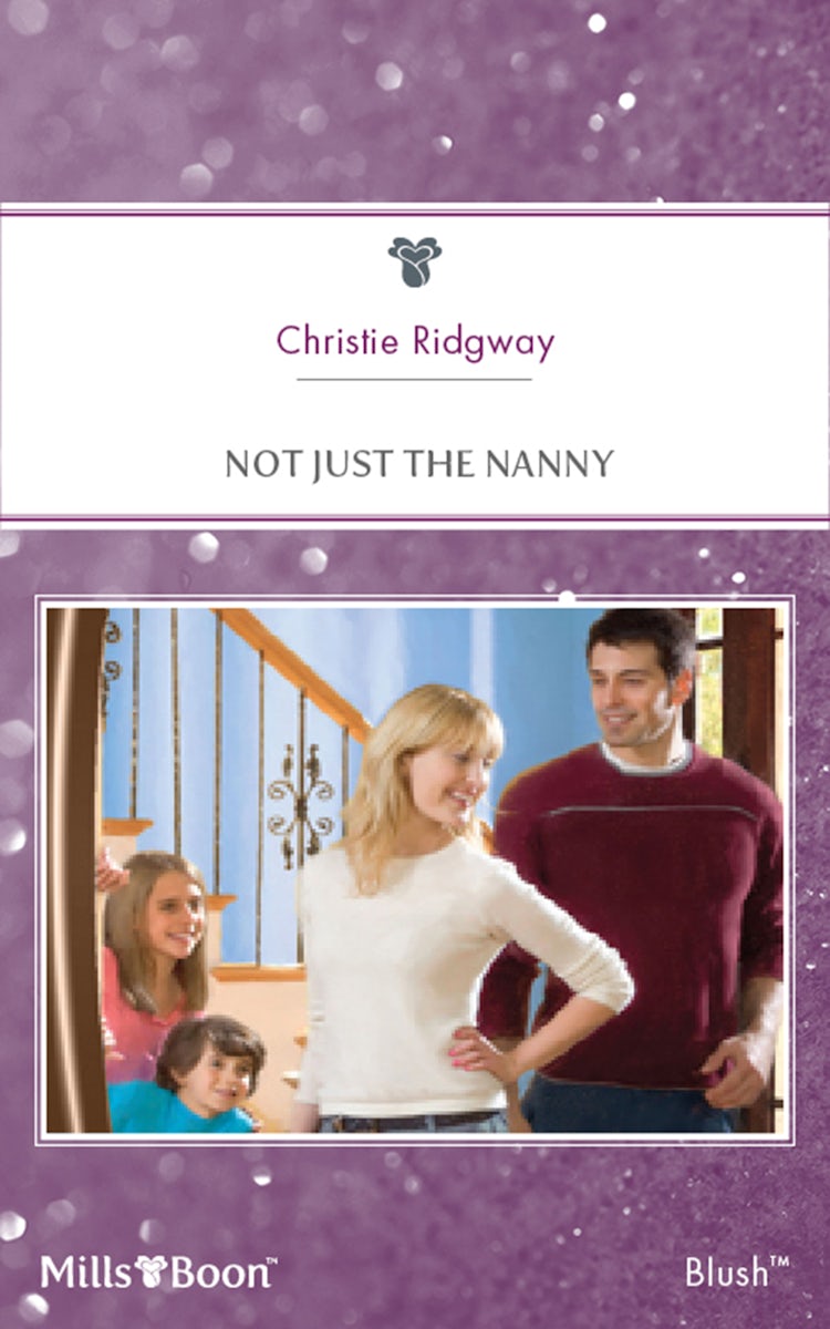 Cover image for Not Just The Nanny, isbn: 9781460829462