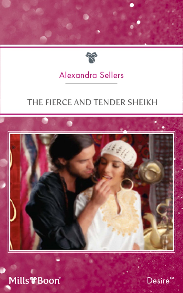 Cover image for The Fierce And Tender Sheikh, isbn: 9781460830130