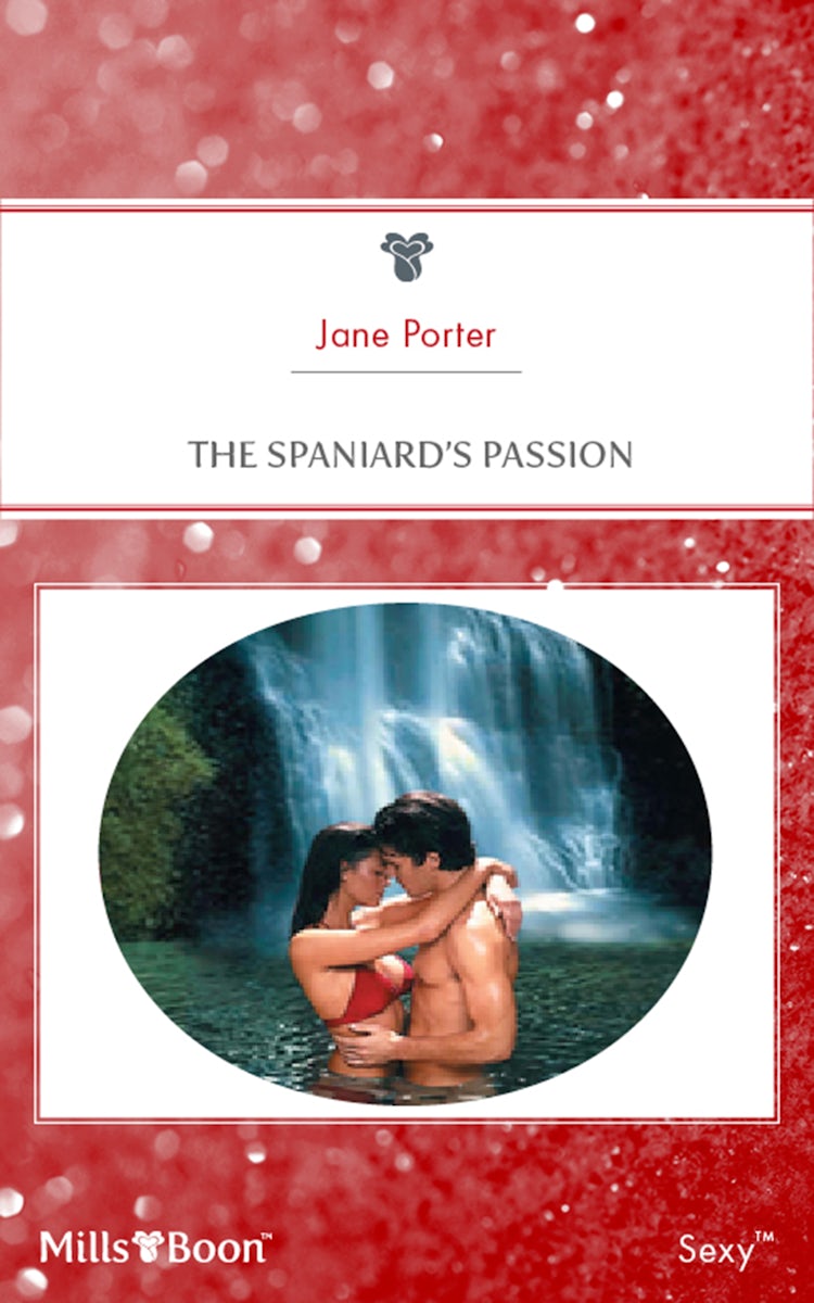 Cover image for The Spaniard's Passion, isbn: 9781460830277