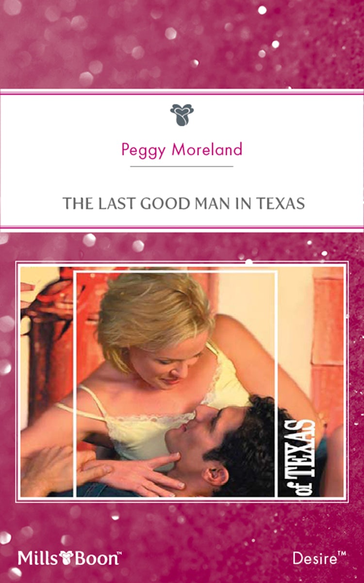 Cover image for The Last Good Man In Texas, isbn: 9781460831076