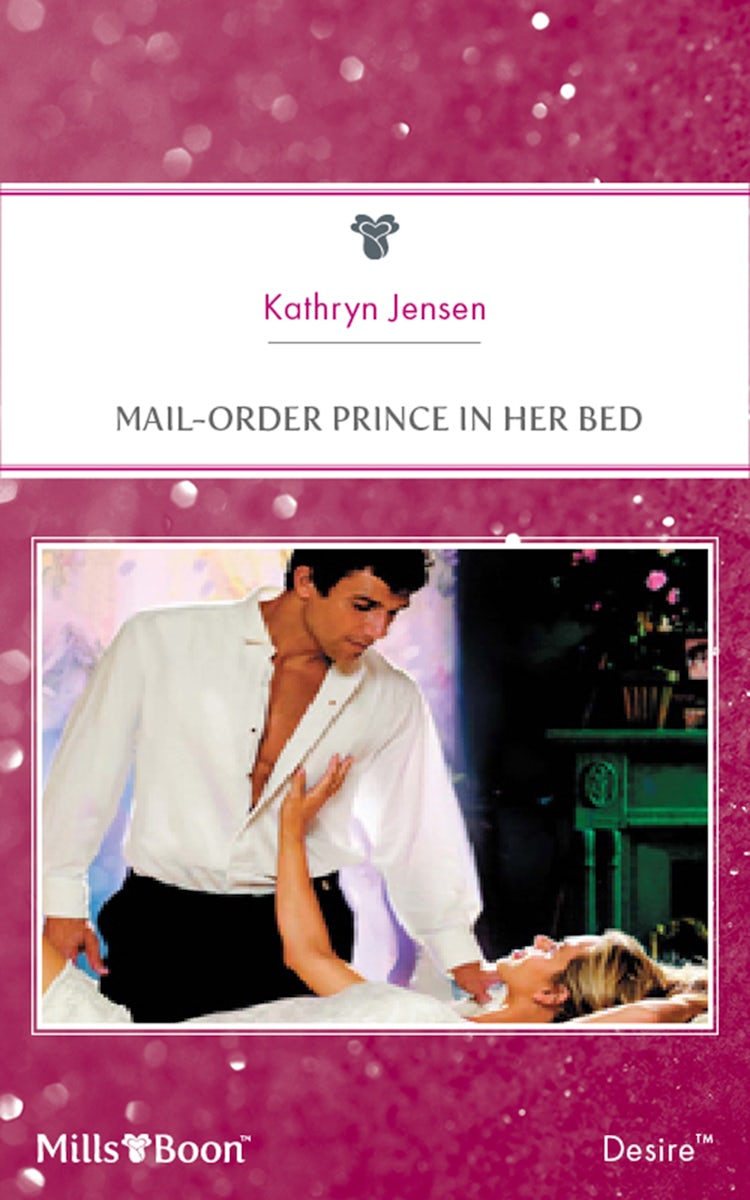 Cover image for Mail-Order Prince In Her Bed, isbn: 9781460832813