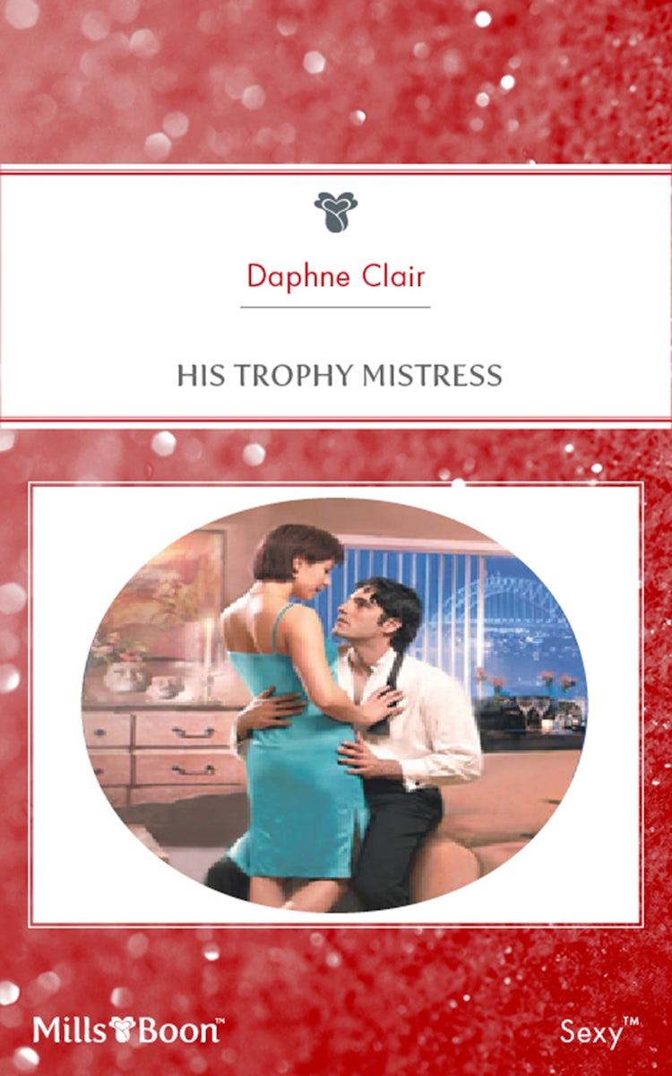 Cover image for His Trophy Mistress, isbn: 9781460833100