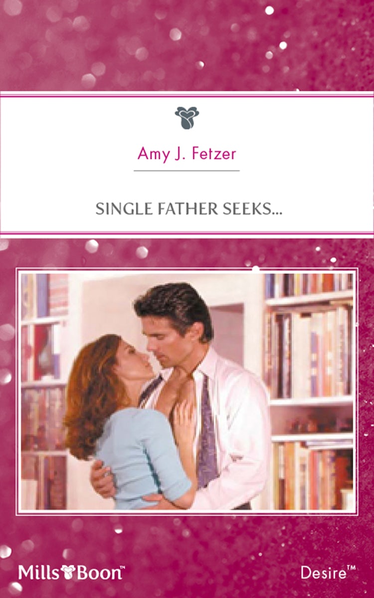 Cover image for Single Father Seeks..., isbn: 9781460838860
