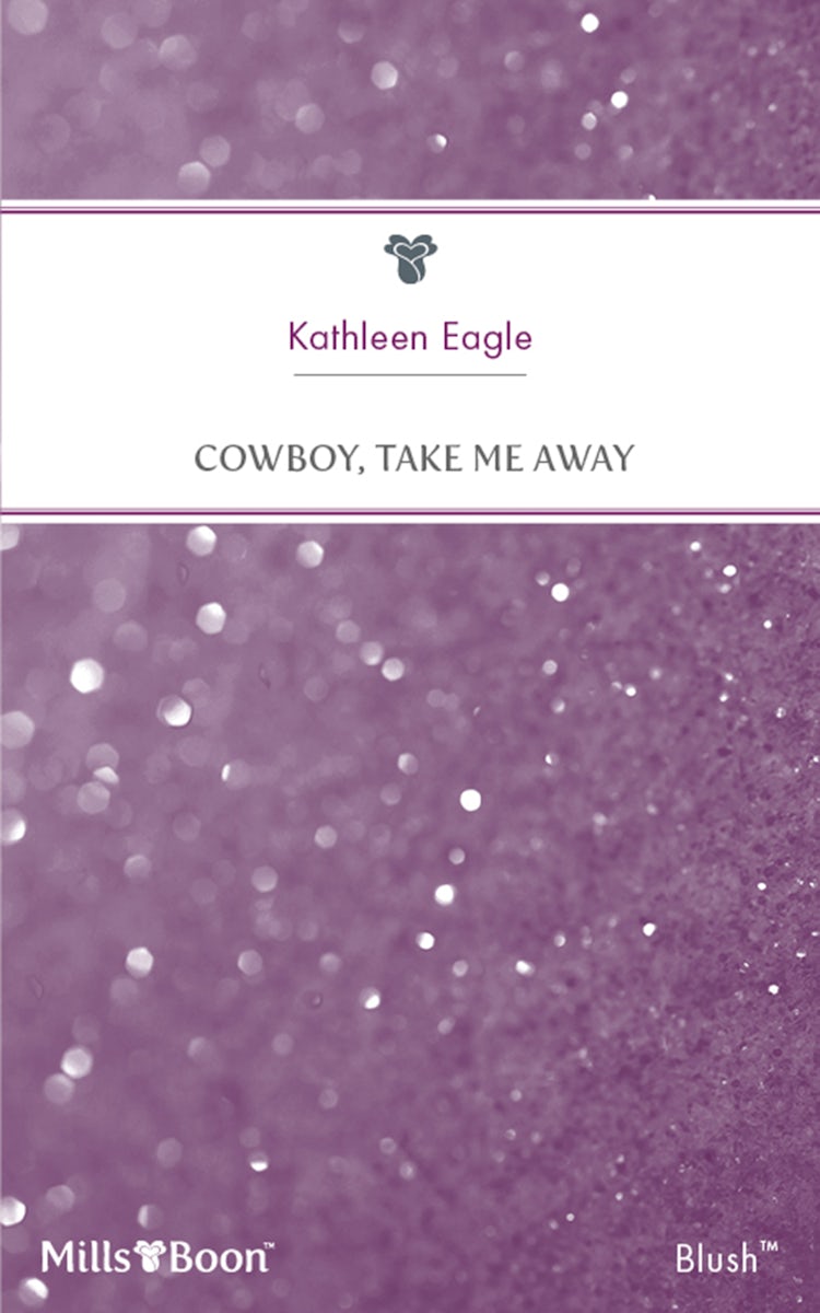 Cover image for Cowboy, Take Me Away, isbn: 9781460839614