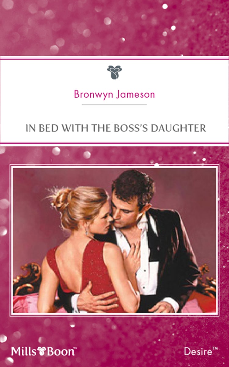 Cover image for In Bed With The Boss's Daughter, isbn: 9781460841020