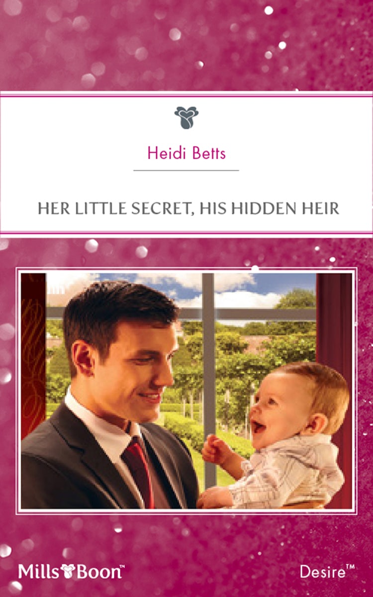 Cover image for Her Little Secret, His Hidden Heir, isbn: 9781460841693