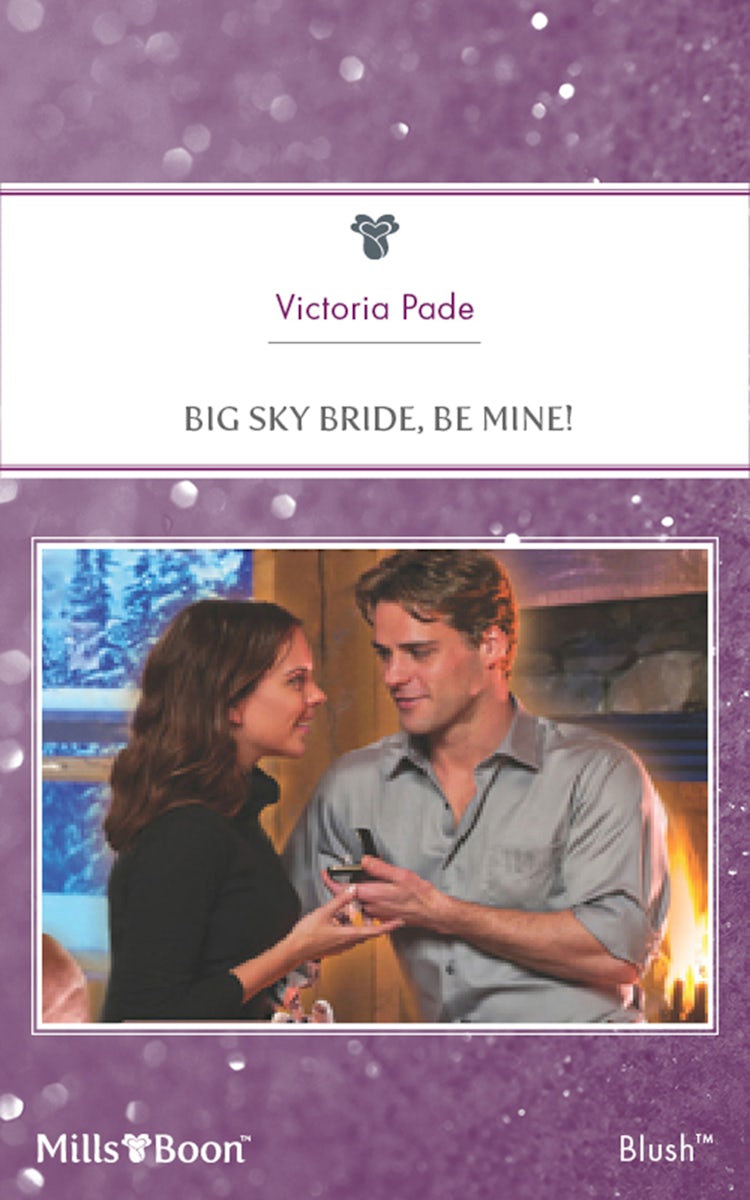 Cover image for Big Sky Bride, Be Mine!, isbn: 9781460843574