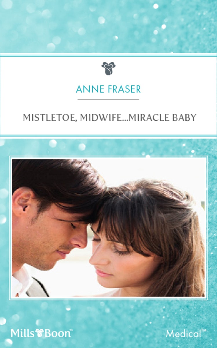 Cover image for Mistletoe, Midwife...Miracle Baby, isbn: 9781460848661