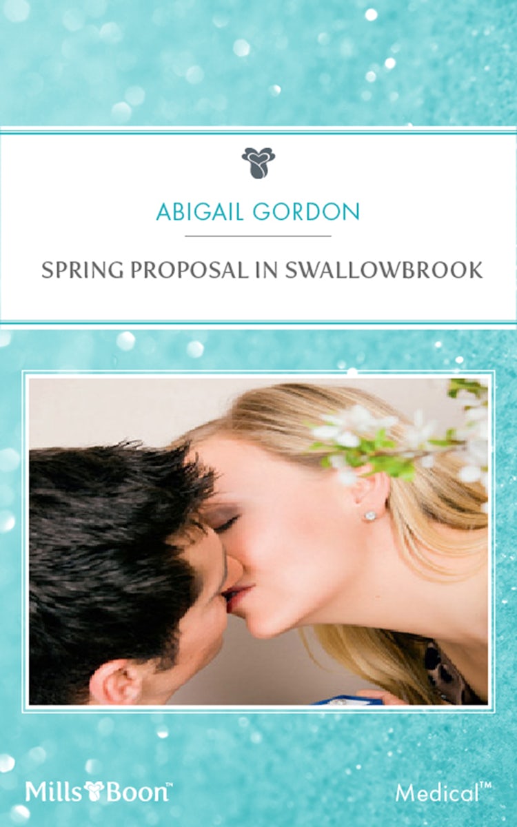 Cover image for Spring Proposal In Swallowbrook, isbn: 9781460849224