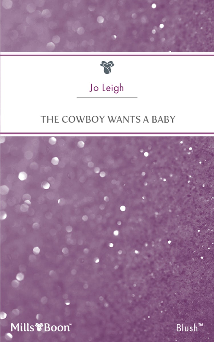 Cover image for The Cowboy Wants A Baby, isbn: 9781460850121