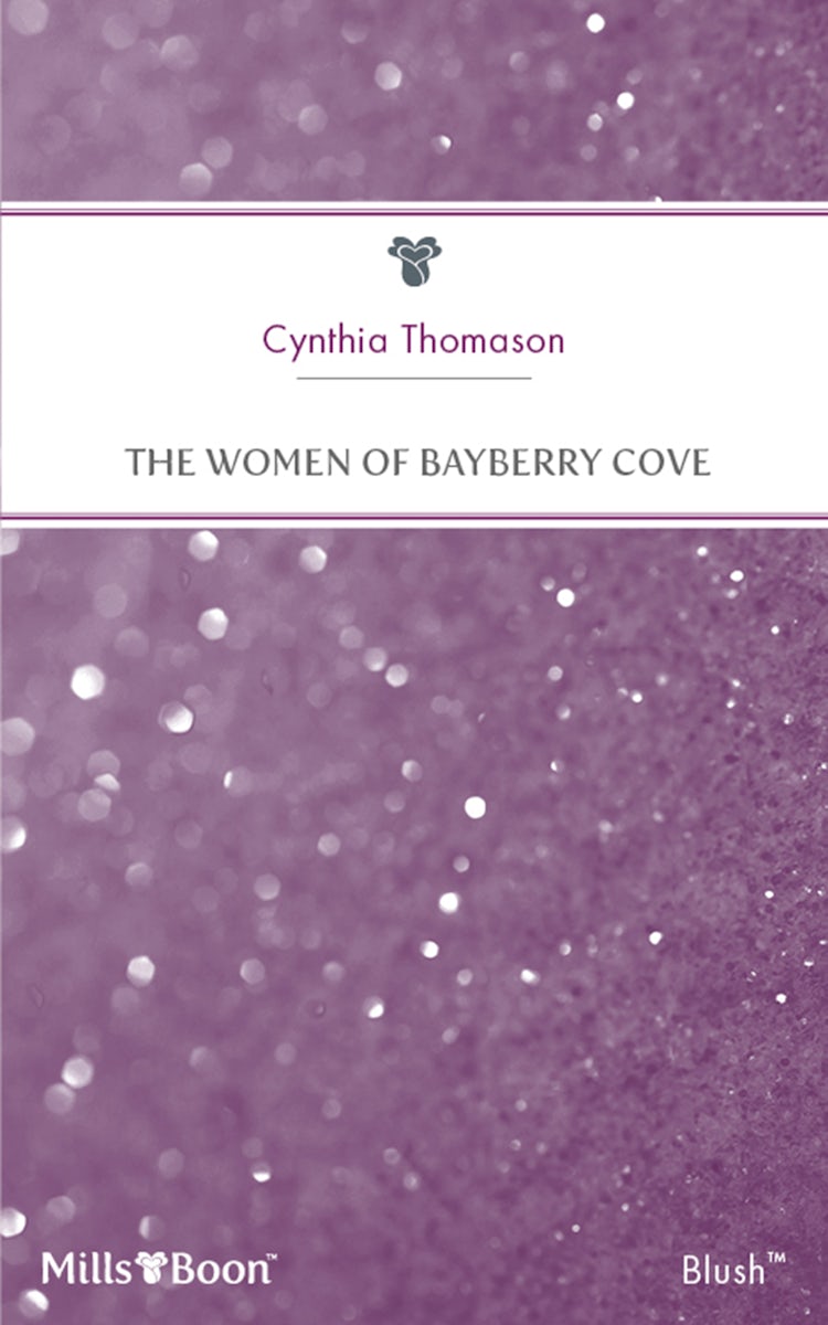 Cover image for The Women Of Bayberry Cove, isbn: 9781460853375
