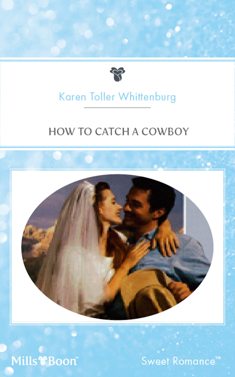 Cover image for How To Catch A Cowboy, isbn: 9781460856987
