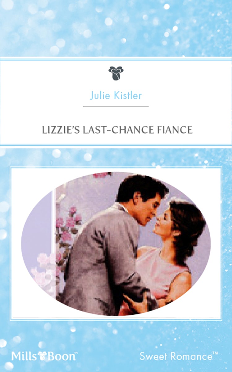 Cover image for Lizzie's Last-Chance Fiance, isbn: 9781460857083