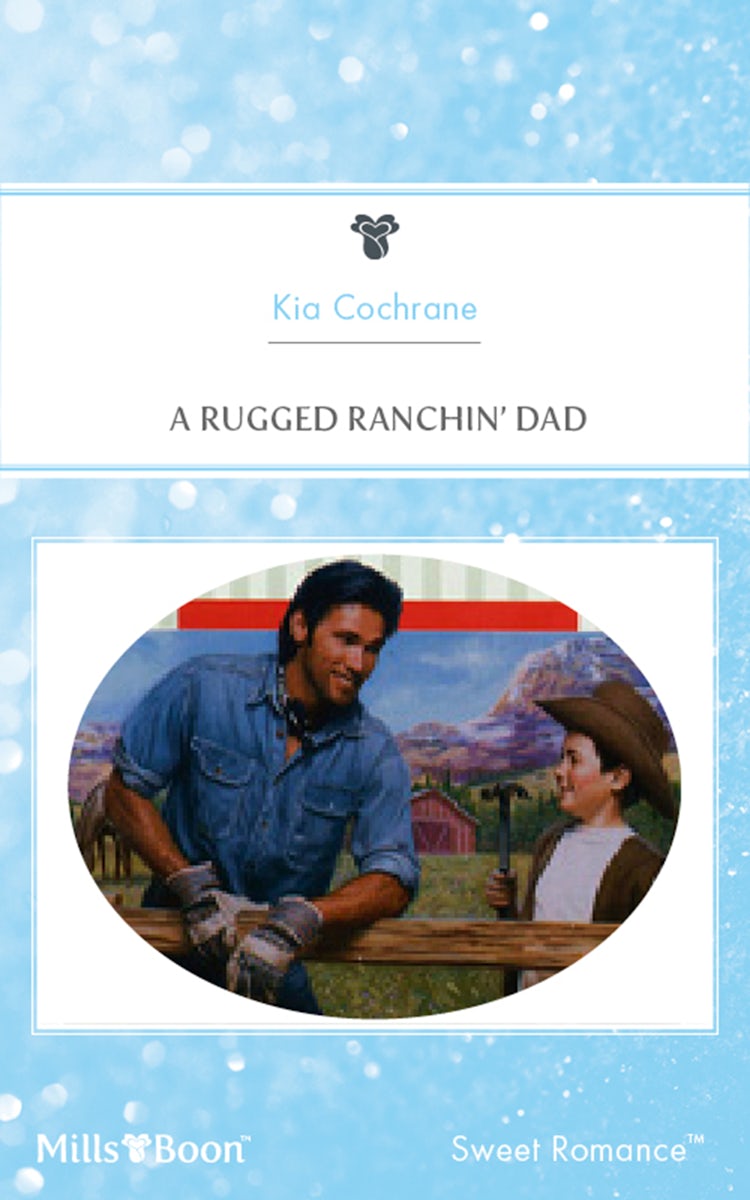 Cover image for A Rugged Ranchin' Dad, isbn: 9781460862018