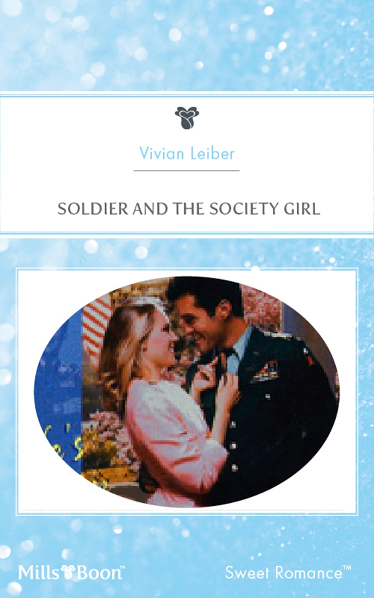 Cover image for Soldier And The Society Girl, isbn: 9781460862155