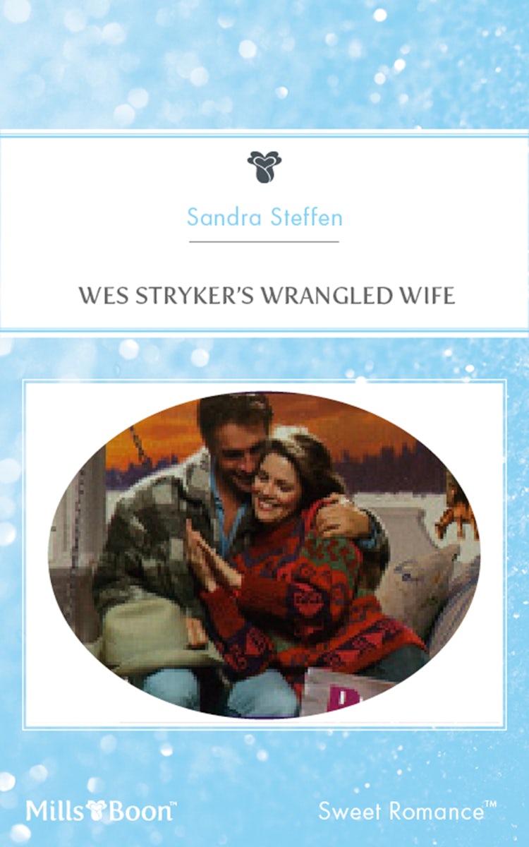 Cover image for Wes Stryker's Wrangled Wife, isbn: 9781460862193