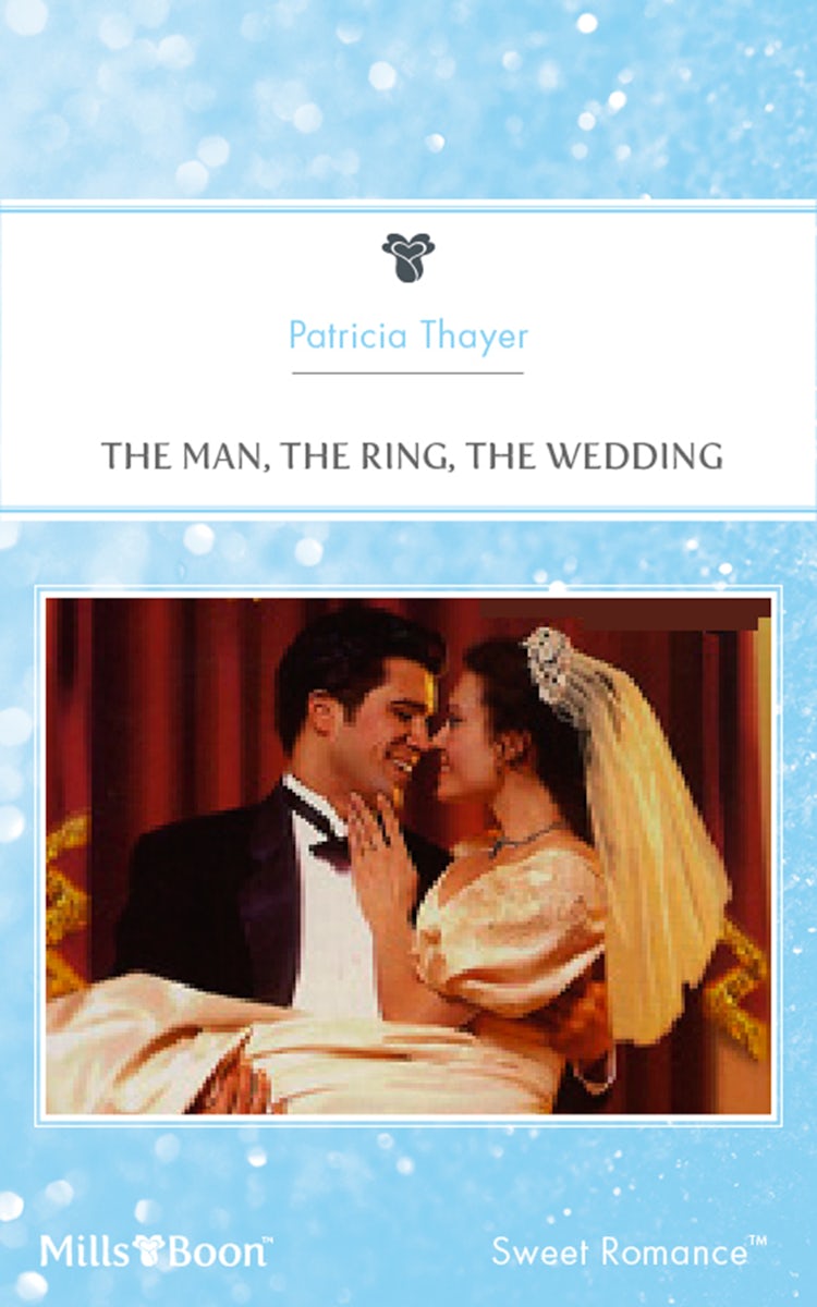 Cover image for The Man, The Ring, The Wedding, isbn: 9781460862667