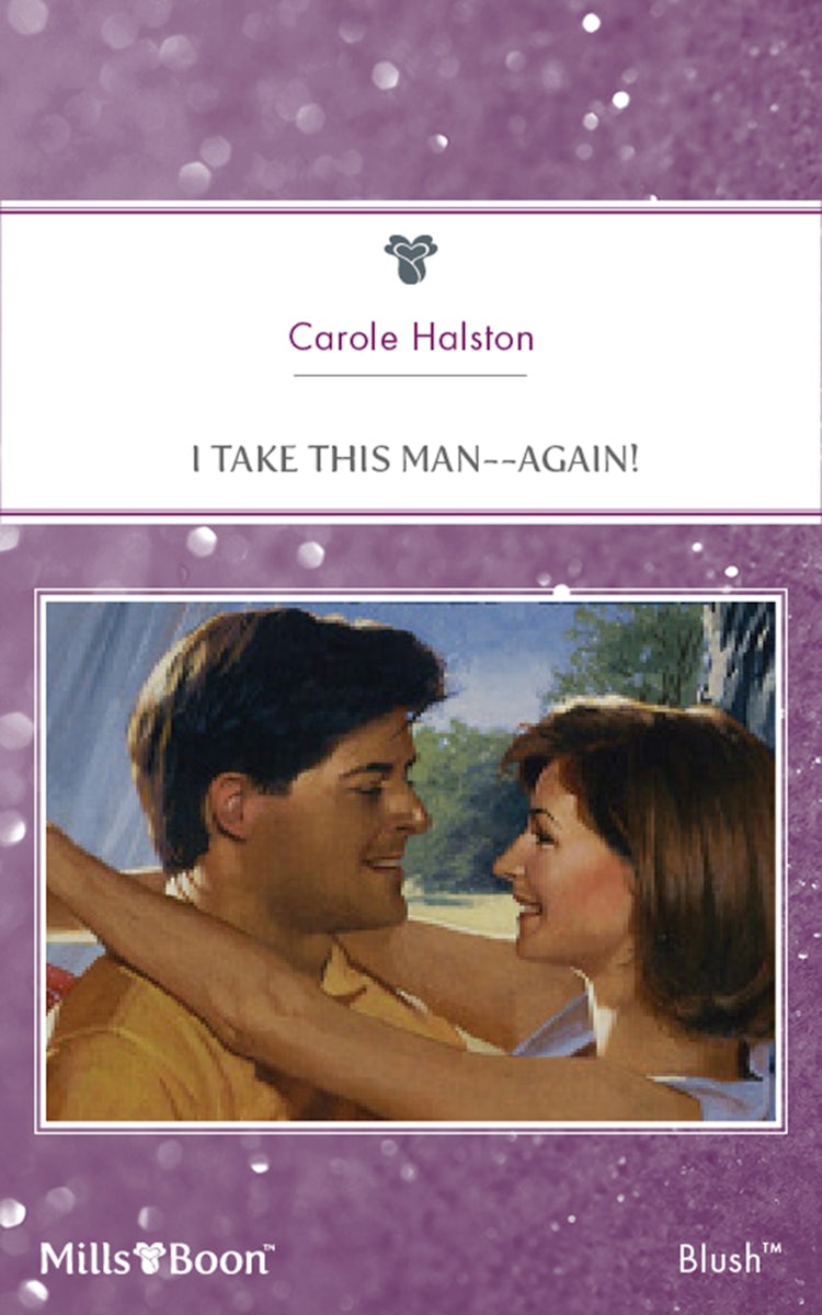 Cover image for I Take This Man--Again!, isbn: 9781460862698