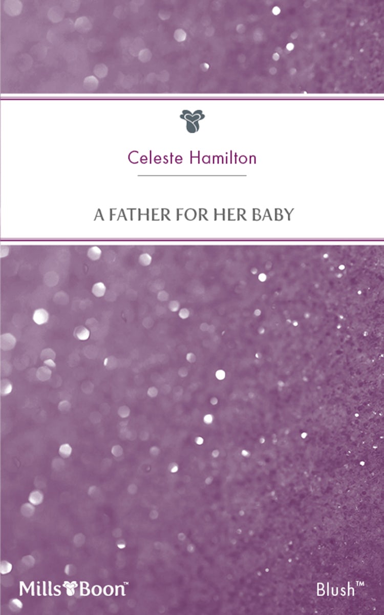 Cover image for A Father For Her Baby, isbn: 9781460862780