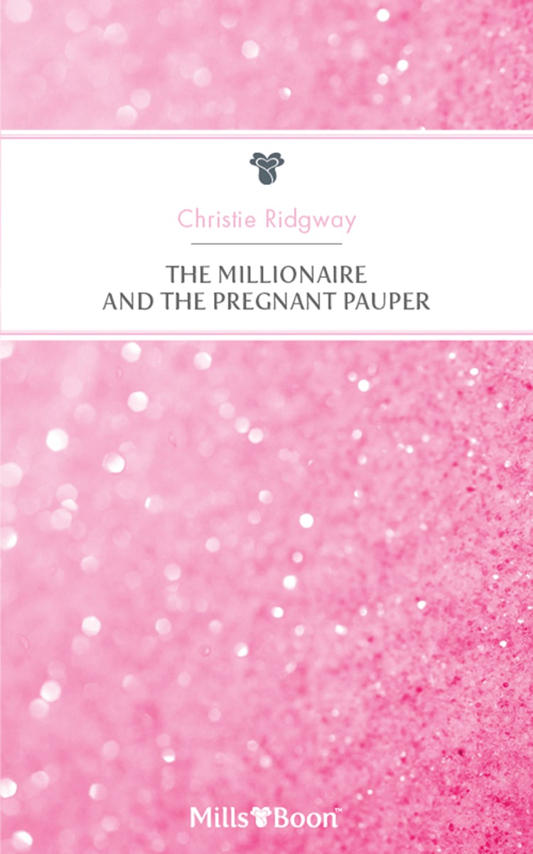 Cover image for The Millionaire And The Pregnant Pauper, isbn: 9781460863213