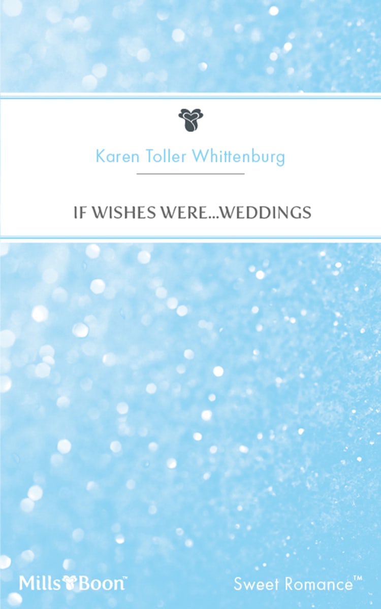 Cover image for If Wishes Were...Weddings, isbn: 9781460863619