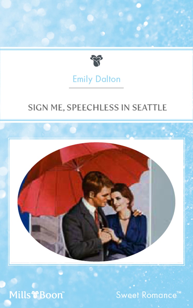Cover image for Sign Me, Speechless In Seattle, isbn: 9781460863664
