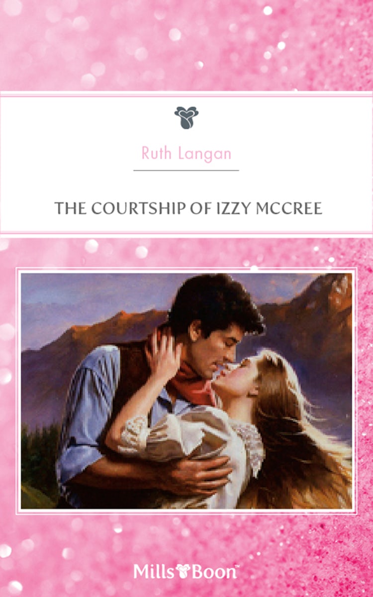 Cover image for The Courtship Of Izzy Mccree, isbn: 9781460863985