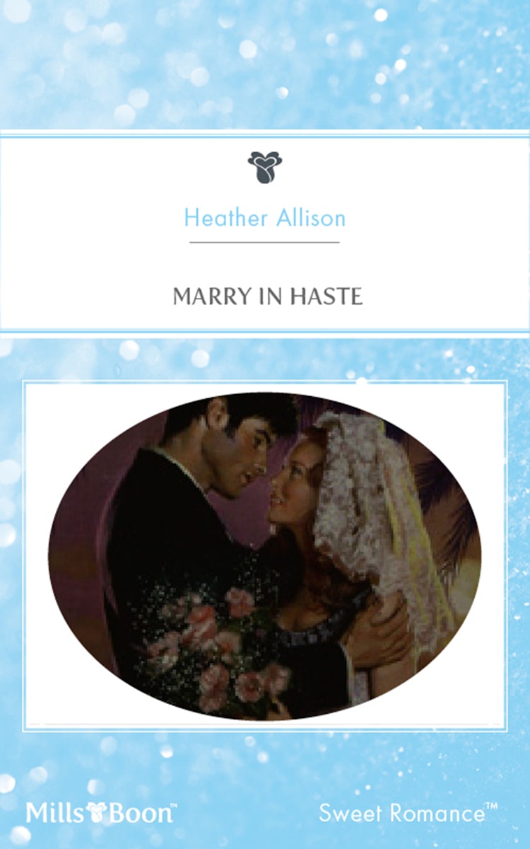 Cover image for Marry In Haste, isbn: 9781460865439