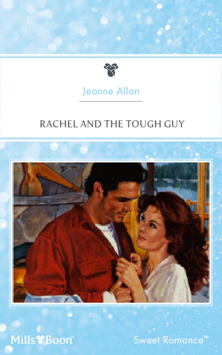 Cover image for Rachel And The Tough Guy, isbn: 9781460865514