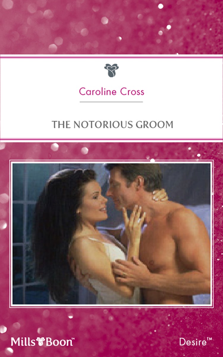 Cover image for The Notorious Groom, isbn: 9781460867273