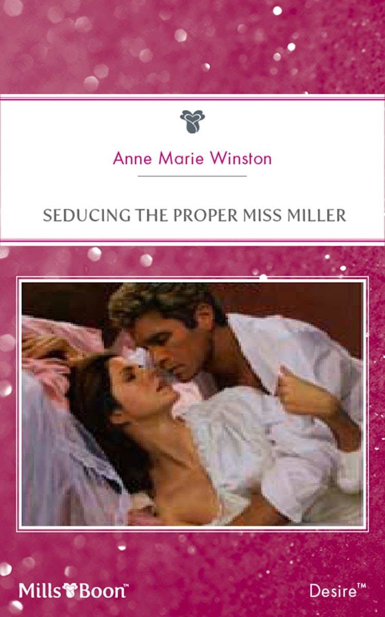 Cover image for Seducing The Proper Miss Miller, isbn: 9781460867389