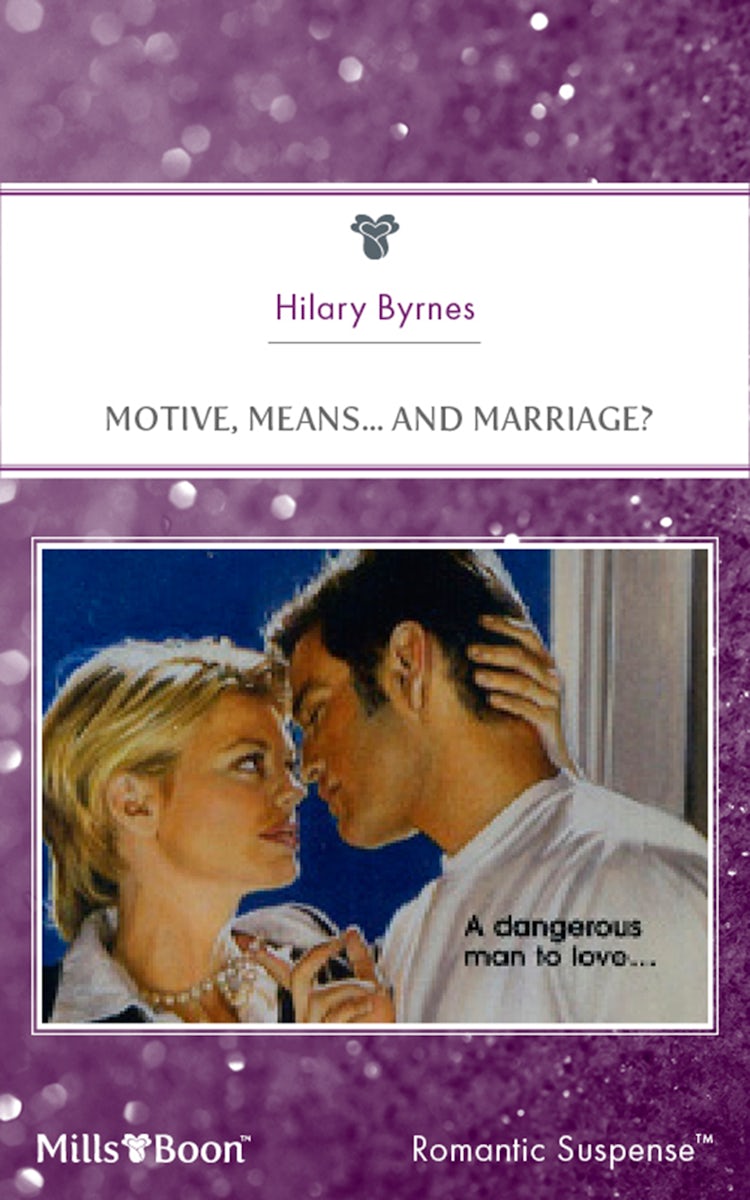 Cover image for Motive, Means... And Marriage?, isbn: 9781460868171